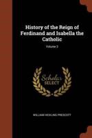 History of the Reign of Ferdinand and Isabella the Catholic; Volume 3