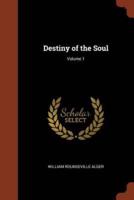 Destiny of the Soul; Volume 1