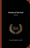 Destiny of the Soul; Volume 2