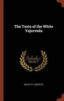 The Texts of the White Yajurveda