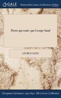 Pierre qui roule: par George Sand