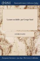 La mare au diable: par George Sand