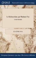 Le Kidouschim: par Madame Foy; TOME PREMIER