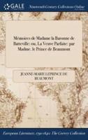 Mémoires de Madame la Baronne de Batteville: ou, La Veuve Parfaite: par Madme. le Prince de Beaumont