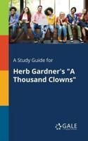 A Study Guide for Herb Gardner's "A Thousand Clowns"