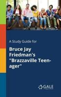 A Study Guide for Bruce Jay Friedman's "Brazzaville Teen-ager"