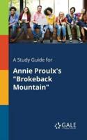 A Study Guide for Annie Proulx's "Brokeback Mountain"
