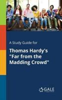 A Study Guide for Thomas Hardy's "Far From the Madding Crowd"