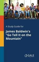 A Study Guide for James Baldwin's "Go Tell It on the Mountain"
