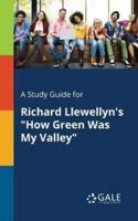 A Study Guide for Richard Llewellyn's "How Green Was My Valley"