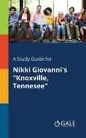 A Study Guide for Nikki Giovanni's "Knoxville, Tennesee"