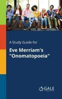A Study Guide for Eve Merriam's "Onomatopoeia"