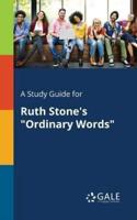 A Study Guide for Ruth Stone's "Ordinary Words"
