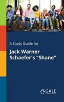 A Study Guide for Jack Warner Schaefer's "Shane"