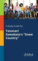 A Study Guide for Yasunari Kawabata's "Snow Country"