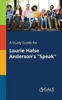 A Study Guide for Laurie Halse Anderson's "Speak"