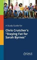 A Study Guide for Chris Crutcher's "Staying Fat for Sarah Byrnes"