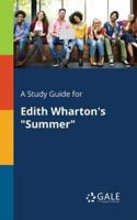 A Study Guide for Edith Wharton's "Summer"