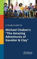 A Study Guide for Michael Chabon's "The Amazing Adventures of Kavalier & Clay"