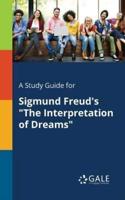 A Study Guide for Sigmund Freud's "The Interpretation of Dreams"