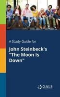 A Study Guide for John Steinbeck's "The Moon Is Down"