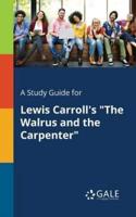 A Study Guide for Lewis Carroll's "The Walrus and the Carpenter"