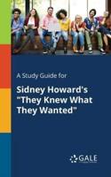 A Study Guide for Sidney Howard's "They Knew What They Wanted"