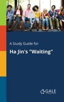 A Study Guide for Ha Jin's "Waiting"