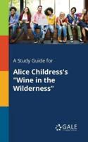 A Study Guide for Alice Childress's "Wine in the Wilderness"