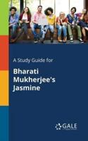 A Study Guide for Bharati Mukherjee's Jasmine