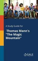 A Study Guide for Thomas Mann's "The Magic Mountain"