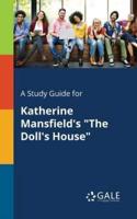 A Study Guide for Katherine Mansfield's "The Doll's House"
