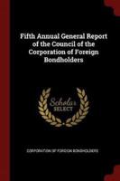 Fifth Annual General Report of the Council of the Corporation of Foreign Bondholders