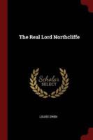 The Real Lord Northcliffe