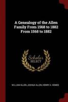 A Genealogy of the Allen Family from 1568 to 1882 from 1568 to 1882