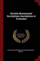 Kentish Monumental Inscriptions; Inscriptions at Tenterden