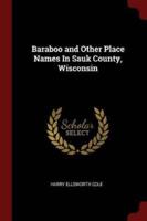 Baraboo and Other Place Names in Sauk County, Wisconsin