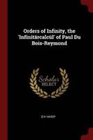 Orders of Infinity, the 'Infinitärcalcül' of Paul Du Bois-Reymond