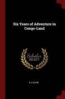 Six Years of Adventure in Congo-Land