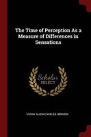 The Time of Perception as a Measure of Differences in Sensations