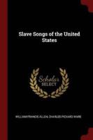 Slave Songs of the United States