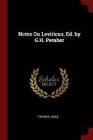 Notes On Leviticus, Ed. By G.H. Pember