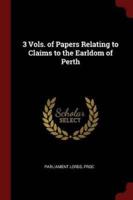 3 Vols. Of Papers Relating to Claims to the Earldom of Perth