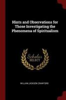 Hints and Observations for Those Investigating the Phenomena of Spiritualism