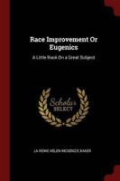 Race Improvement or Eugenics