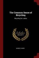 The Common Sense of Bicycling