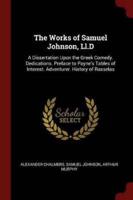 The Works of Samuel Johnson, LL.D