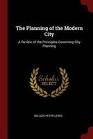 The Planning of the Modern City