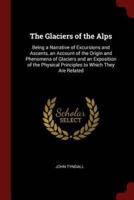 The Glaciers of the Alps