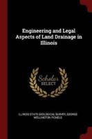 Engineering and Legal Aspects of Land Drainage in Illinois